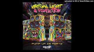 Virtual Light \u0026 PsyFiction - Pump Up Ze Party