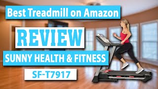 Sunny Health & Fitness SF-T7917 Electric Folding Treadmill Review - Best Treadmill on Amazon