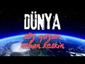 Erhan Keskin - Dünya (Official Lyric Video)