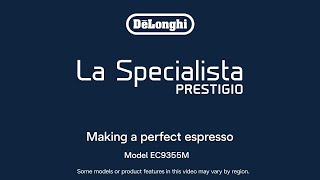 La Specialista Prestigio EC9335M |  How to make a perfect espresso