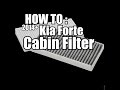 How to change your Kia Forte Cabin Filter