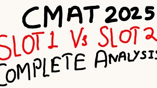 CMAT 2025 I Slot 1 Vs Slot 2 Complete Analysis In Detail #cmat