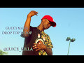 Gucci Mane "Drop Top Wizop" @juice_killa