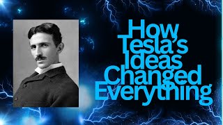 The Shocking Truth: How Tesla’s Ideas Changed Everything