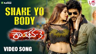 Shake Yo Bod - Video Song | Kanchana 3 Kannada | Raghava Lawrence | Nikki Tamboli | Vedika