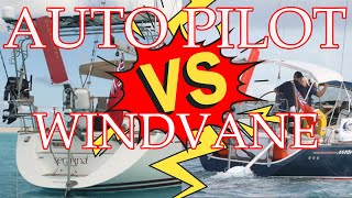 Windvane Versus Auto Pilot