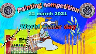 Painting competition on World water day (22 March)..2021,