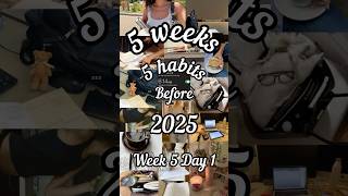 Week 5 Day 1 💪 | ✨ 5 weeks 5 habits before 2025 ✨