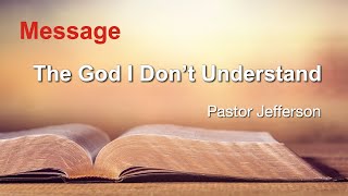 Message: The God I Don't Understand   Pr Jefferson Melki 16 11 2024