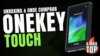 🛑 - ONEKEY TOUCH, A MAIS TOP?! ONDE COMPRAR \u0026 UNBOXING.