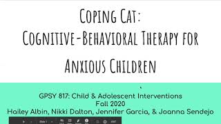 Coping Cat: Cognitive-Behavioral Therapy for Anxious Children