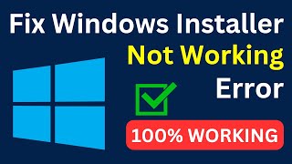 How To Fix Windows Installer Not Working Error In Windows 10/8/7 (Easily & Quickly)