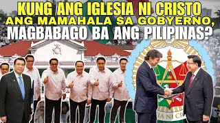 PAANO KUNG ANG IGLESIA NI CRISTO ANG MAMUMUNO SA BANSA? | INGGO NEWS COMMENTARIES