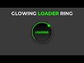 Glowing Loader Ring Animation Effects Using HTML & CSS