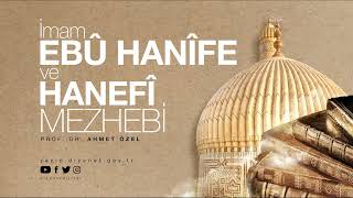 İmam Ebu Hanife ve Hanefi Mezhebi - Prof. Dr. Ahmet Özel - Sesli Kitap