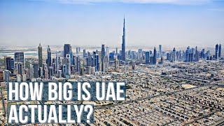 UAE - How Big Is United Arab Emirates Actually?