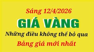 Giá vàng hôm nay 9999 ngày  12 tháng 4 năm 2026- GIÁ VÀNG NHẪN 9999- Bảng giá vàng sjc, 24k 18k
