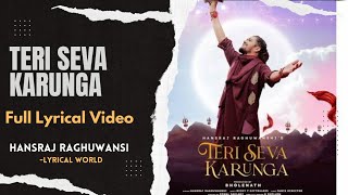 Teri Seva Karunga|Hansraj Raghuwanshi|Sari Umar Teri Seva Karunga Full Song with Lyrics