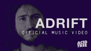 Acid Tree - Adrift (Official Music Video)