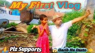 My first vlog   🙏 Garib Hu Dasto