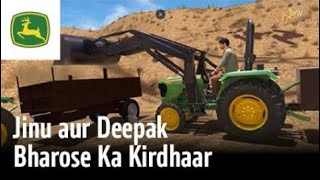 Jinu Aur Deepak | Episode 21 | Unleashing Power: John Deere Tractor Loader Cum Dozers | Bengali