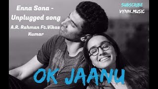 Enna Sona | Cover | Ok Jaanu | Arijit Singh | A.R. Rahman | Enna Sona Karaoke | Enna Sona Chords