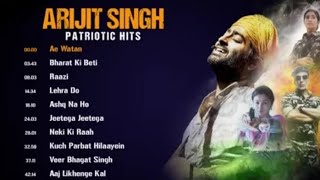 Arijit Singh Patriotic Hits - Full Album | 45 Minutes Non Stop Songs | Ae Watan,  #arijitsingh