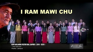 BCM Haulawng Pastor Bial Zaipawl (2018-2020) - I ram nuam chu (Official)