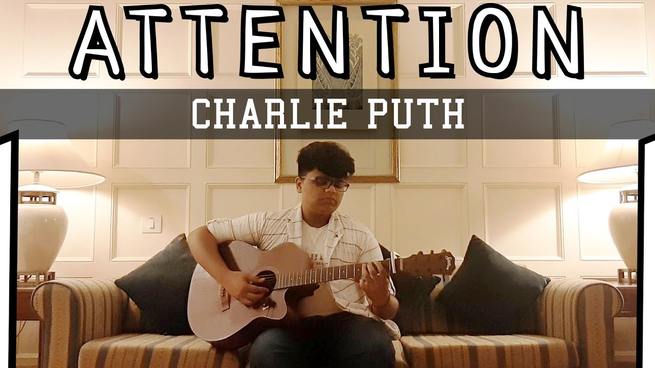 Attention[Charlie Puth] Fingerstyle Guitar Cover|Charlie Puth-Attention ...