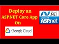 Deploy ASP.NET Core App On Google Cloud