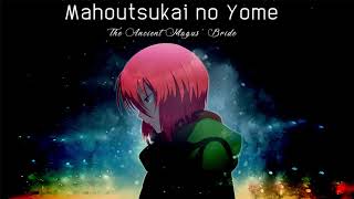 Mahoutsukai no Yome / The Ancient Magus' Bride - Main Theme