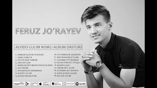 Feruz Jo'rayev - Alvido gulim nomli album dasturi