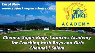 CSK -பயிற்சி அகாடமி -Chennai Super Kings Starts Coaching  Academy for Boys \u0026 Girls @ Chennai \u0026 Salem