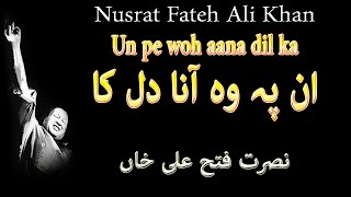 Un Ka Andaz E Karam | Ustad Nusrat Fateh Ali Khan
