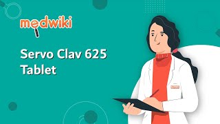 Servo Clav 625 Tablet - Uses, Benefits and Side Effects