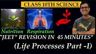 #Class 10th Life Processes Part -1 #45 minutes Complete Revision