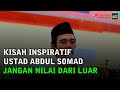 PELAJARAN BERHARGA DARI USTAD ABDUL SOMAD - Ya Kariim Channel