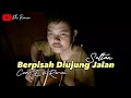 Berpisah Di Ujung Jalan - Sultan ( Cover By Edi Roman )