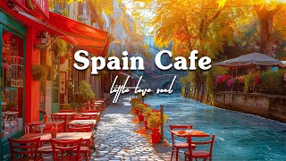 Spain Cafe Shop Ambience - Spanish Music with Romantic Bossa Nova to Study, Work