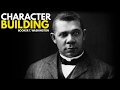 Character Building, Part 2 - Booker T. Washington [FULL AUDIOBOOK] Upgrade Your Mind - CREATORSMIND