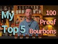 Top 5 100 Proof Bourbons