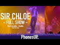 Full Show - Sir Chloe Live - Seattle - 4/25/24 - PhonesUP