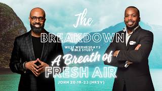 The Breakdown: "A Breath of Fresh Air"
