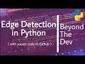 Edge Detection in Python 3.8 | PyCharm Community 2019 | Source Code in Github | BeyondTheDev