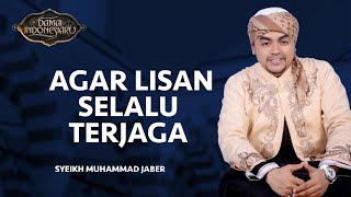 Agar Lisan Selalu Terjaga Ketika Bicara | Damai Indonesiaku