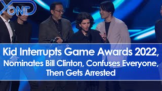 Kid Interrupts Game Awards 2022, Nominates Bill Clinton, Confuses Everyone, Gets Arrested