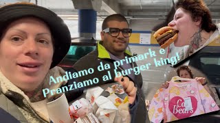 Andiamo da primark e pranziamo al burger king!