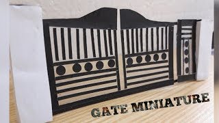 Easy way to make HOUSE MAIN GATE miniature | simple model gate | ZAINI'S MINIATURE