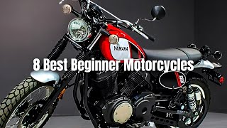 8 Best Beginner Motorcycles 2025, Best Motorcycle, INFO MOTO