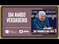 UM AMIGO DE VERDADE | Rev. Hernandes Dias Lopes | IPP